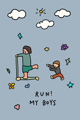 Run! my boys